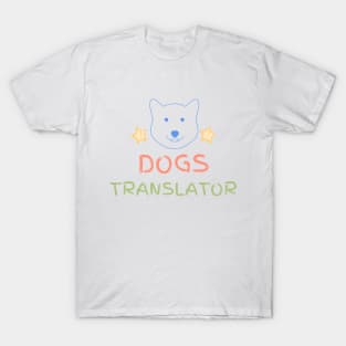 Dogs Translator T-Shirt